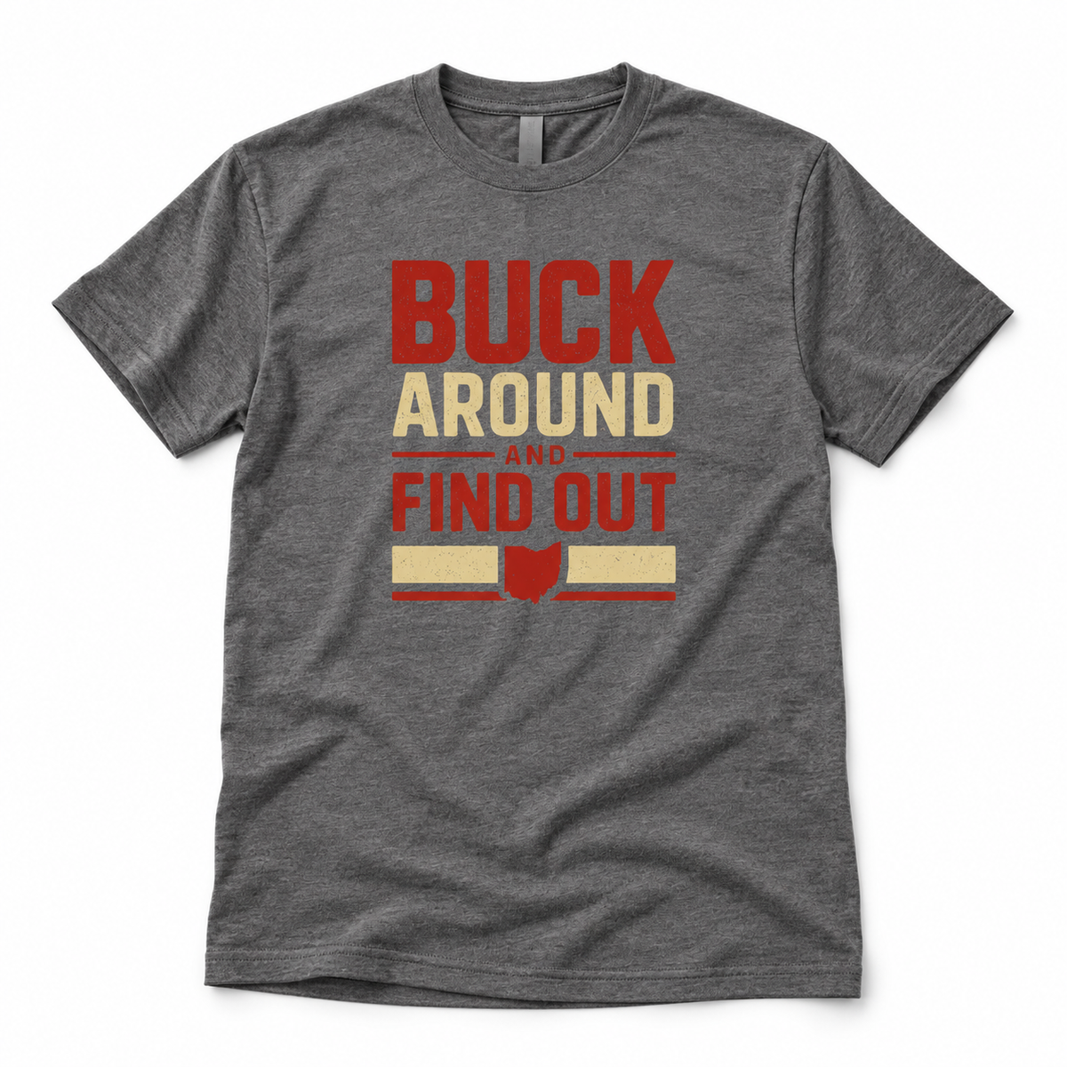 Buck Around And Find Out